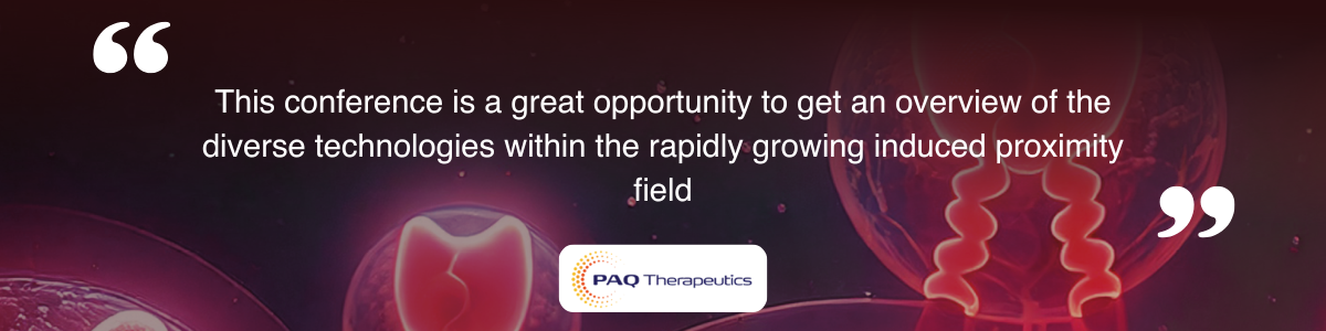 PAQ Therapeutics Testimonial from PAQ Therapeutics about the Induced Proximity-Based Drug Discovery Summit